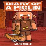 Diary of a Piglin Book 2