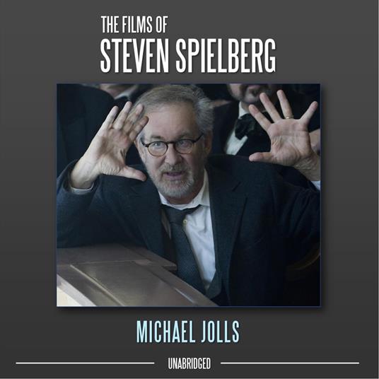 The Films of Steven Spielberg