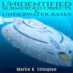 Unidentified Submerged Objects and Underwater Bases