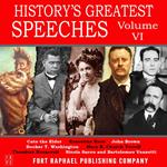 History's Greatest Speeches - Vol. VI