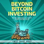 BEYOND BITCOIN INVESTING