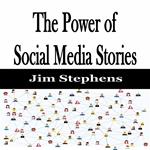 Power of Social Media Stories, The