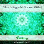 Silent Solgeggio Meditation (528 hz)