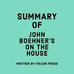 Summary of John Boehner’s On the House: A Washington Memoir