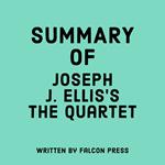 Summary of Joseph J. Ellis's The Quartet