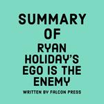Summary of Ryan Holiday's Ego is the Enemy