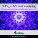 Solgeggio Meditation (639 hz)