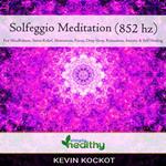 Solfeggio Meditation (852 hz)