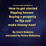real estate audiobook on How to get started flipping houses, The