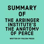 Summary of The Arbinger Institute's The Anatomy of Peace