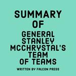 Summary of General Stanley McChrystal's Team of Teams