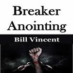 Breaker Anointing