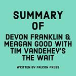 Summary of DeVon Franklin & Meagan Good with Tim Vandehey's The Wait