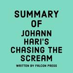 Summary of Johann Hari's Chasing the Scream