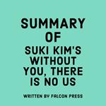 Summary of Suki Kim's Without You, There Is No Us