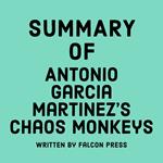 Summary of Antonio Garcia Martinez's Chaos Monkeys