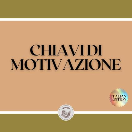 CHIAVI DI MOTIVAZIONE