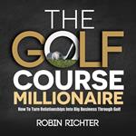 Golf Course Millionaire, The