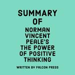 Summary of Norman Vincent Peale’s The Power of Positive Thinking