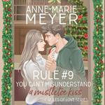 Rule #9: You Can't Misinterpret a Mistletoe Kiss