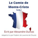 Le Comte de Monte-Cristo - Partie 1