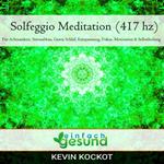 Solfeggio Meditation (417 hz)