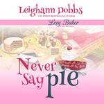 Never Say Pie