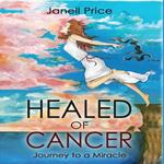 Healed of Cancer