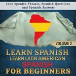 Learn Spanish: Learn Latin American Spanish for Beginners, 2