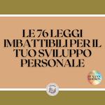 LE 76 LEGGI IMBATTIBILI PER IL TUO SVILUPPO PERSONALE