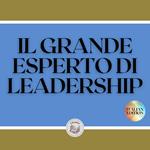 IL GRANDE ESPERTO DI LEADERSHIP