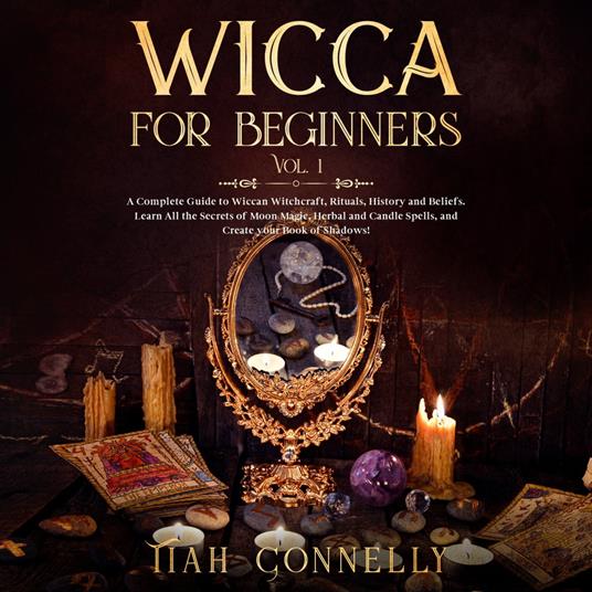 Wicca for Beginners Vol.1