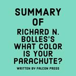 Summary of Richard N. Bolles’s What Color Is Your Parachute?