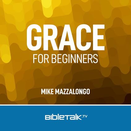 Grace for Beginners