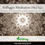 Solfeggio Meditation (963 hz)