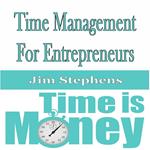 ?Time Management For Entrepreneurs