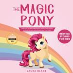 Magic Pony, The: Bedtime Stories for Kids