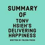 Summary of Tony Hsieh’s Delivering Happiness