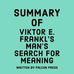 Summary of Viktor E. Frankl's Man's Search for Meaning