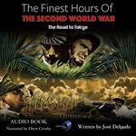 Finest Hours of The Second World War, The: The Road to Tokyo