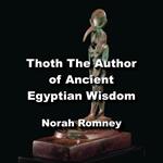 Thoth The Author of Ancient Egyptian Wisdom