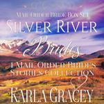 Mail Order Bride Box Set: Silver River Brides