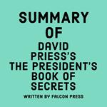 Summary of David Priess's The President’s Book of Secrets