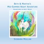 Beth & Martha's Mid-Summer Night Adventure