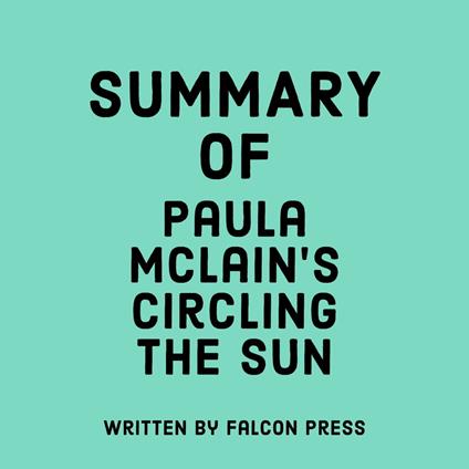 Summary of Paula McLain's Circling the Sun