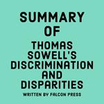 Summary of Thomas Sowell’s Discrimination and Disparities