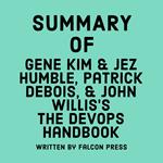 Summary of Gene Kim, Jez Humble, Patrick Debois, and John Willis's The DevOps Handbook