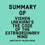 Summary of Vishen Lakhiani's The Code of the Extraordinary Mind