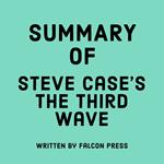 Summary of Steve Case's The Third Wave