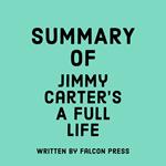 Summary of Jimmy Carter's A Full Life